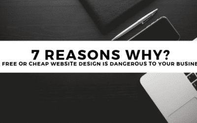 7 reasons why? a Free Or Cheap Website Design is dangerous to your business