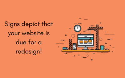 Signs depict that your website is due for a redesign!